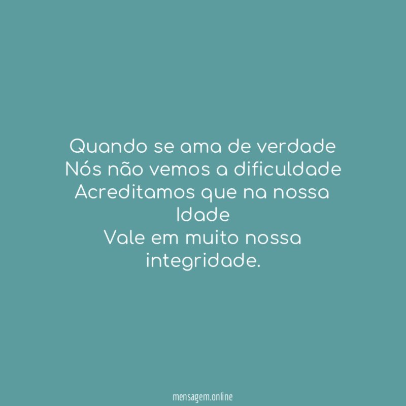 Quando se ama de verdade Nós não vemos a