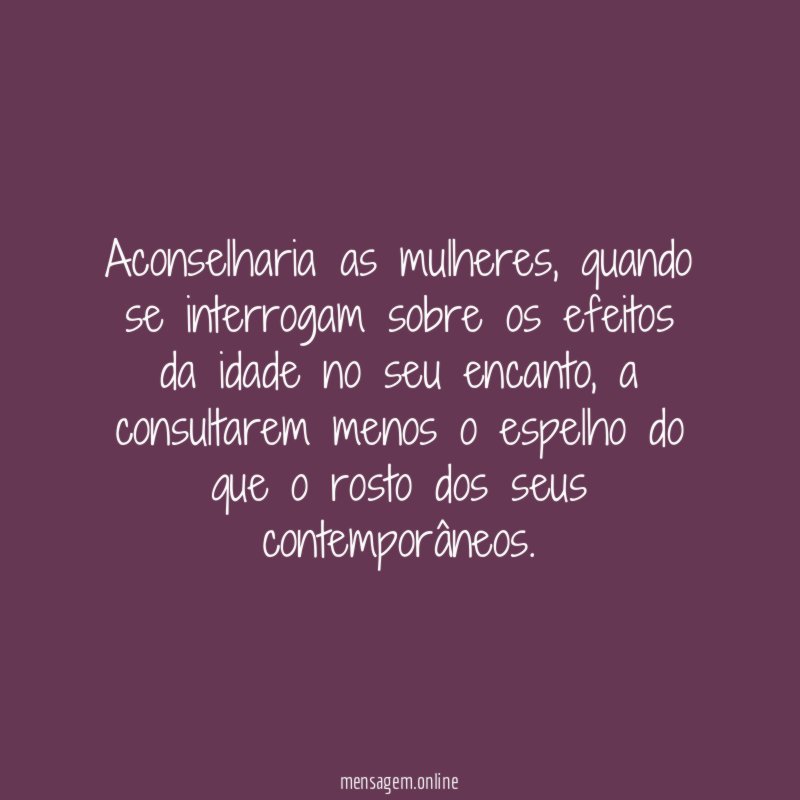 Aconselharia as mulheres