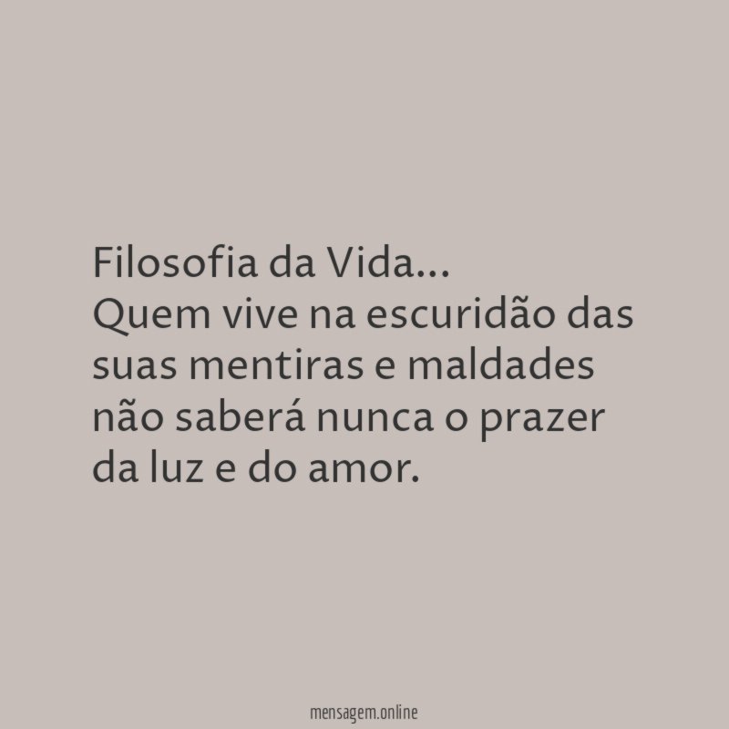 Filosofia da Vida…