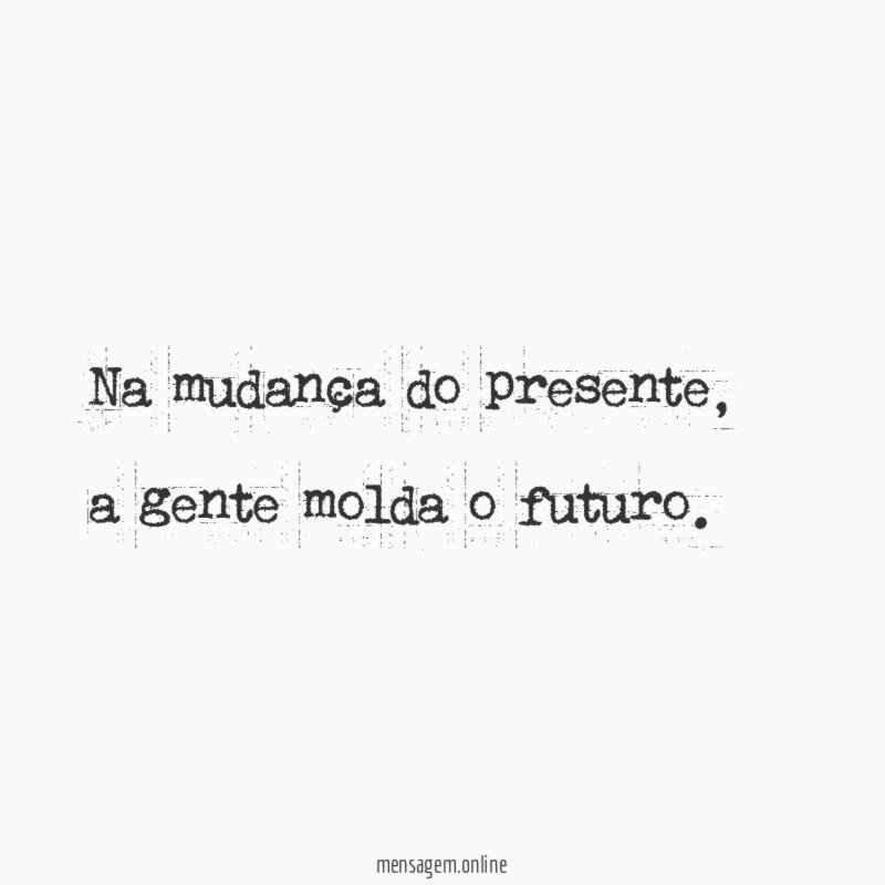Na mudança do presente