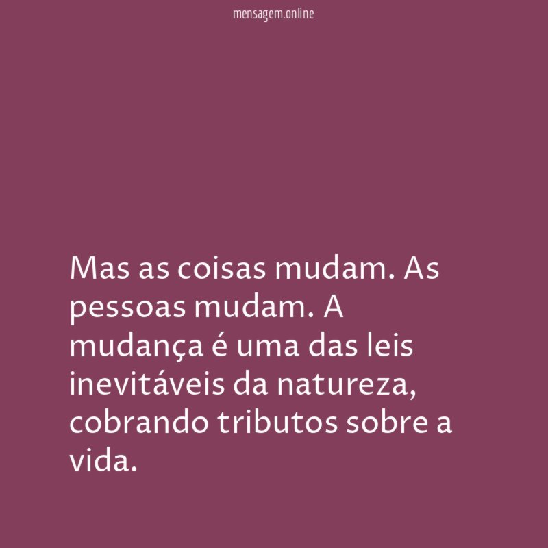 Mas as coisas mudam