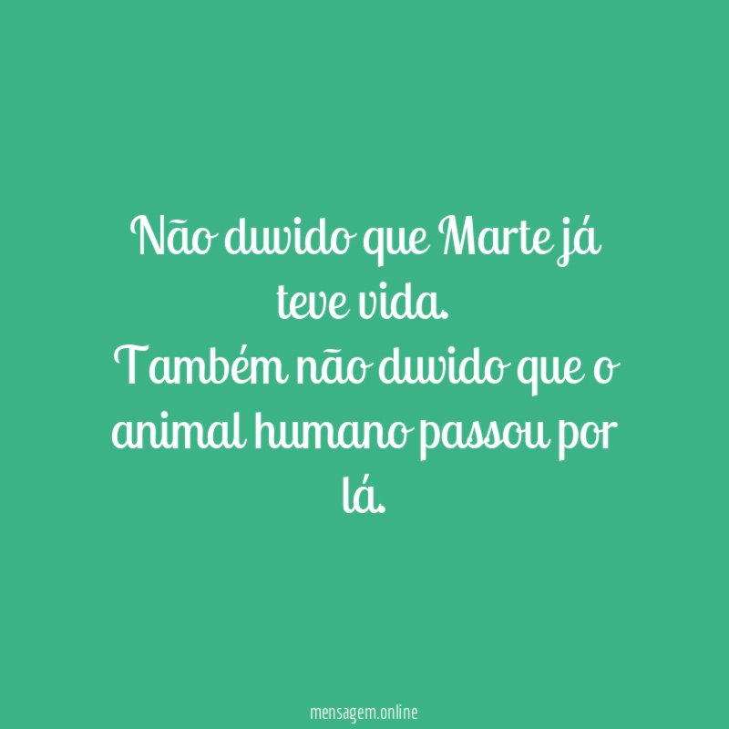 Não duvido que Marte já teve vida