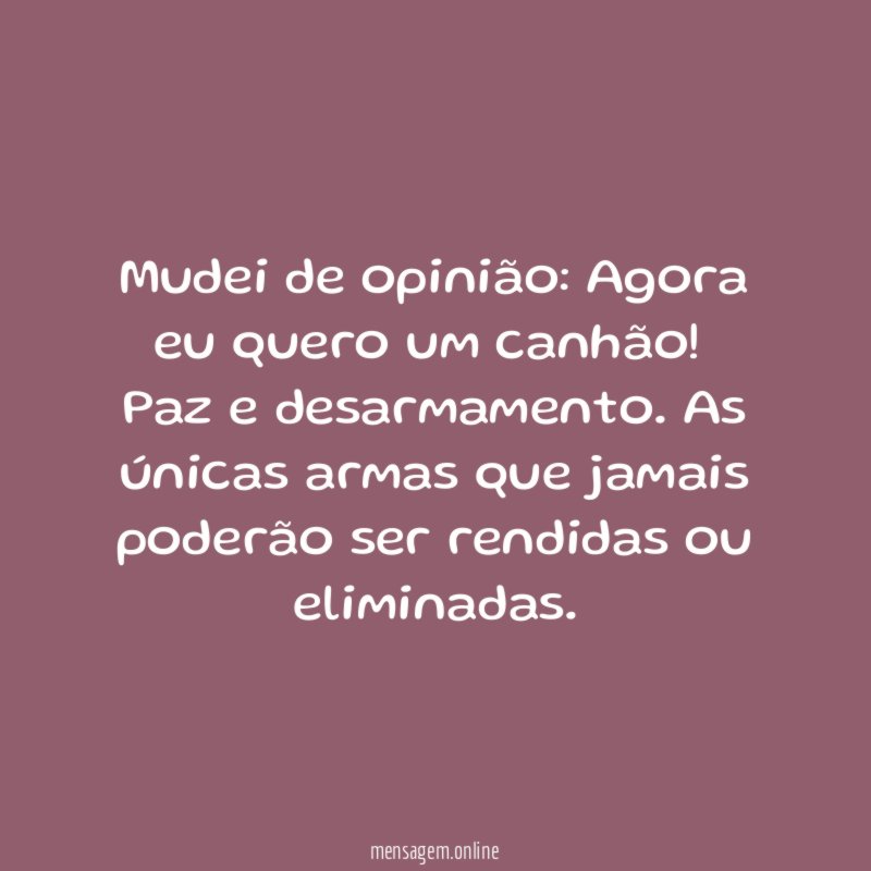 Mudei de opinião