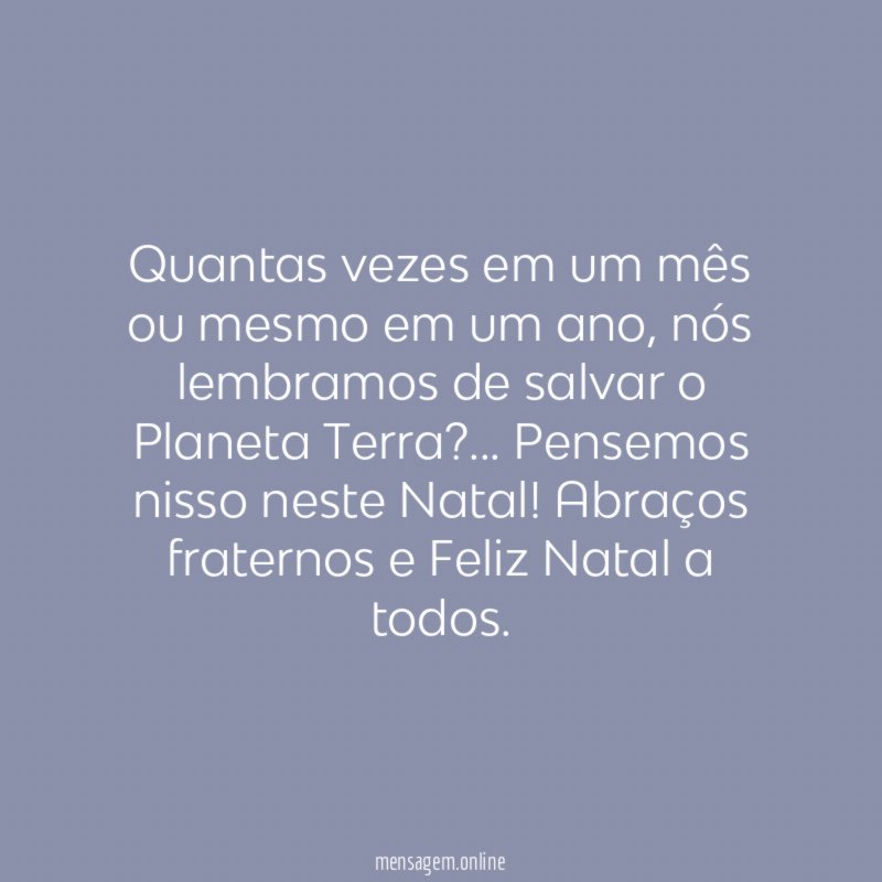 Quantas vezes em um mês ou mesmo em um ano