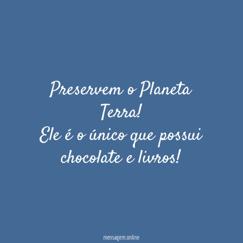 Preservem o Planeta Terra