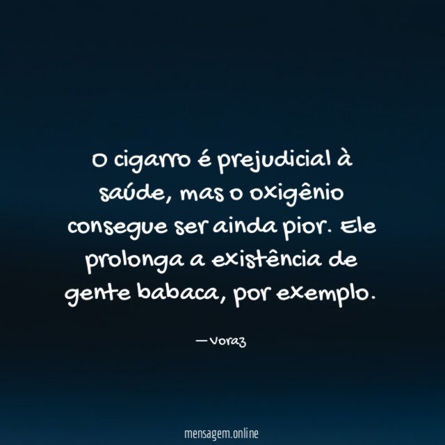 O cigarro é prejudicial à saúde