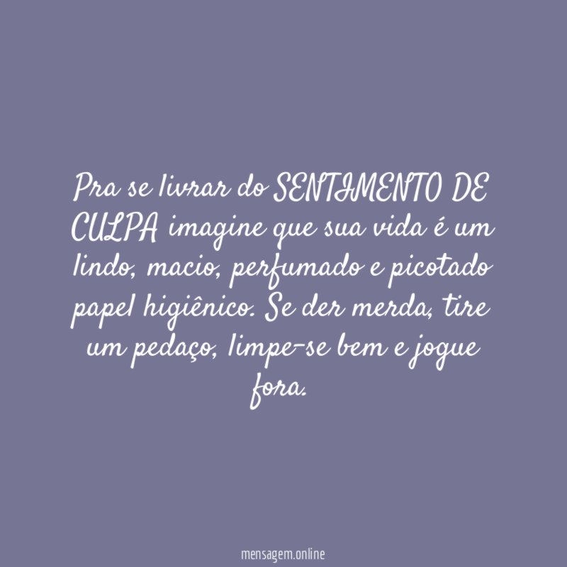 Pra se livrar do SENTIMENTO DE CULPA imagine