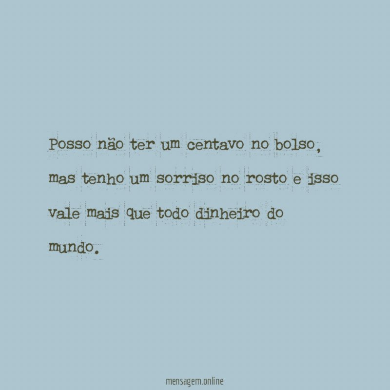 Posso não ter um centavo no bolso