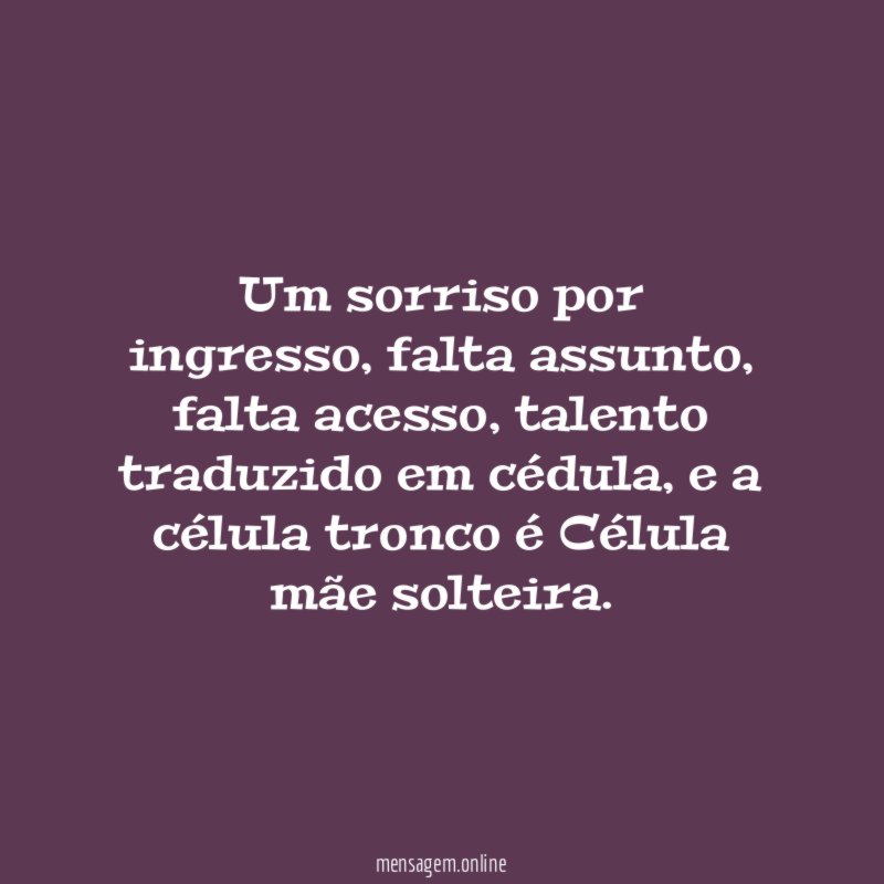 Um sorriso por ingresso
