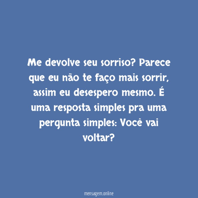Me devolve seu sorriso