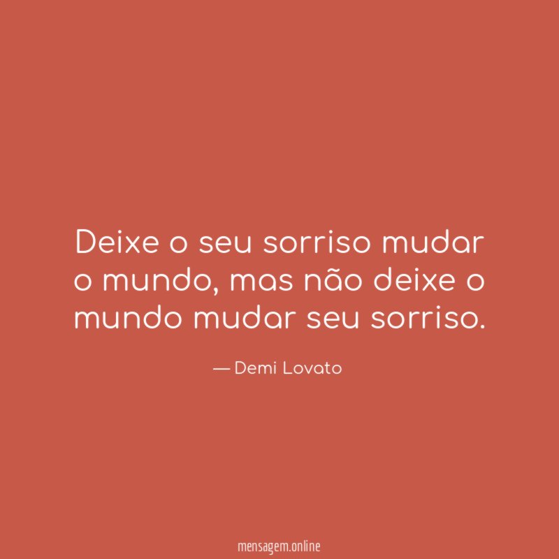 Deixe o seu sorriso mudar o mundo