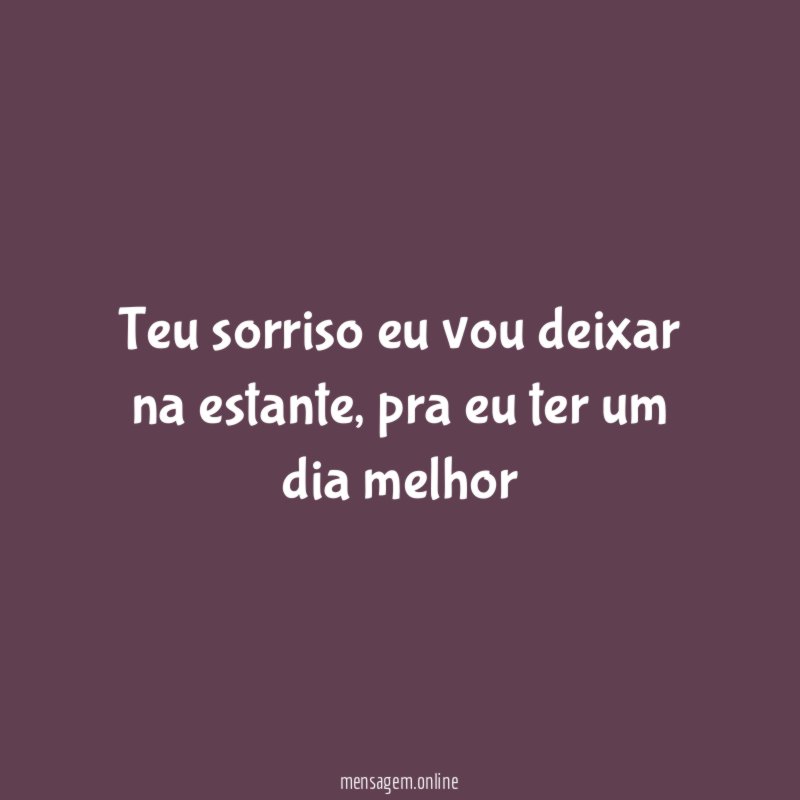 teu sorriso eu vou deixar na estante