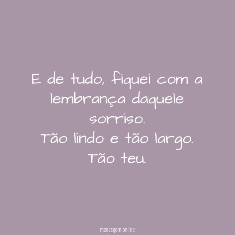 E de tudo