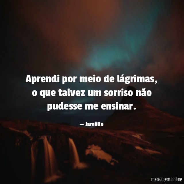 Aprendi por meio de lágrimas