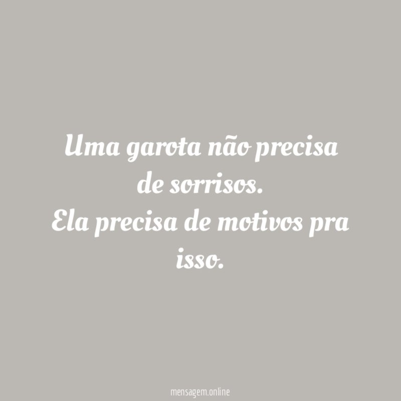 Uma garota não precisa de sorrisos
