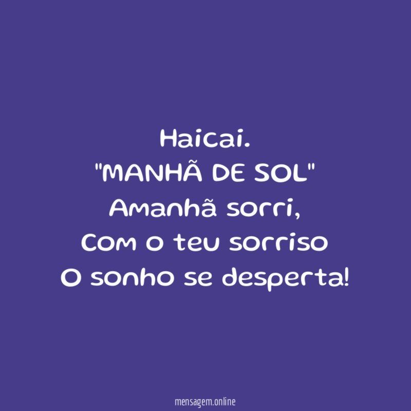Haicai. "MANHÃ DE SOL"
