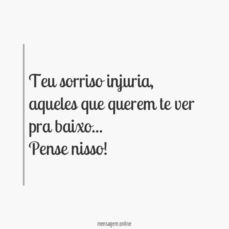 Teu sorriso injuria
