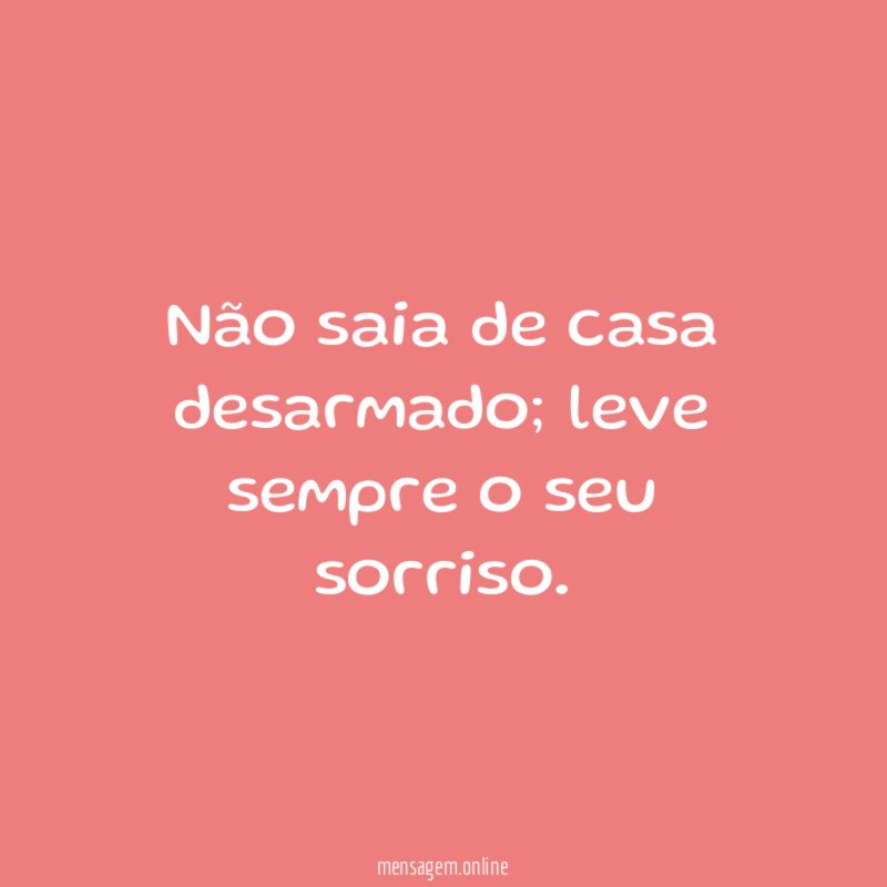 Não saia de casa desarmado