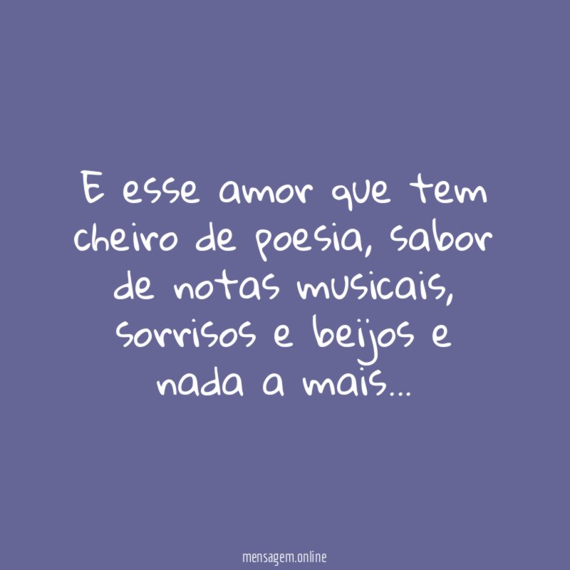 E esse amor que tem cheiro de poesia