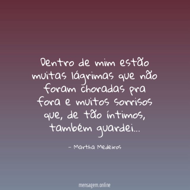 Dentro de mim estão muitas lágrimas que não