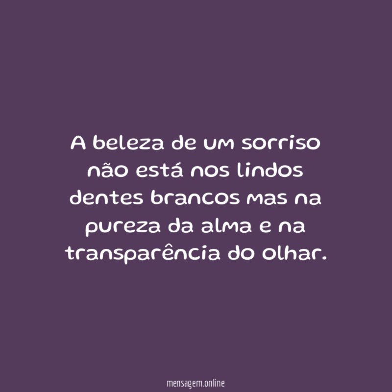 A beleza de um sorriso não está nos