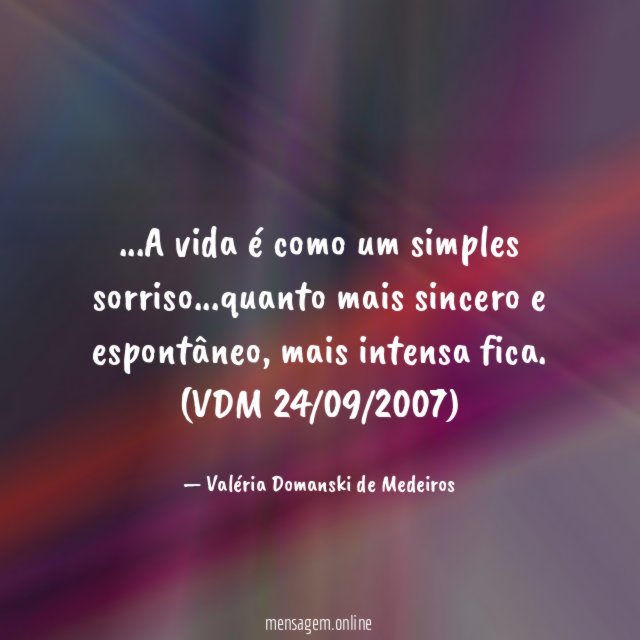 A vida é como um simples sorriso
