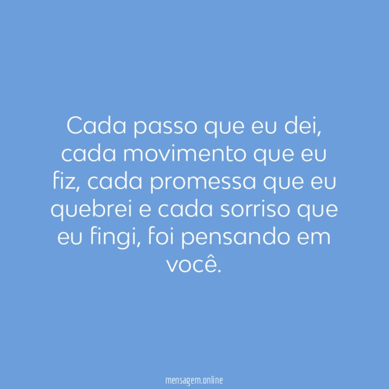 Cada passo que eu dei