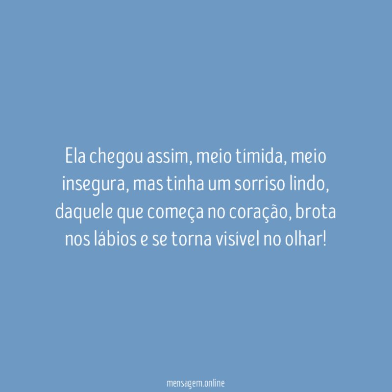Ela chegou assim
