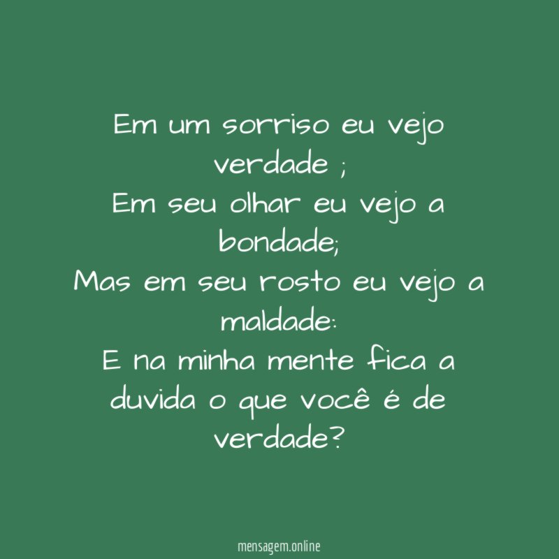 Em um sorriso eu vejo verdade