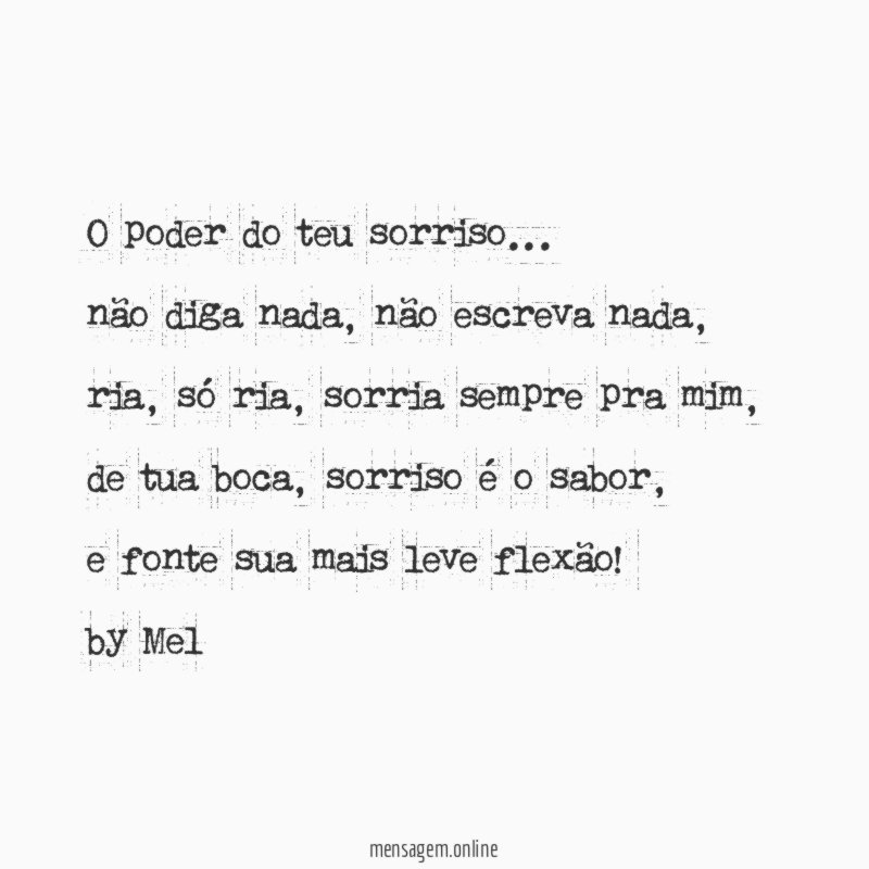 O poder do teu sorriso…