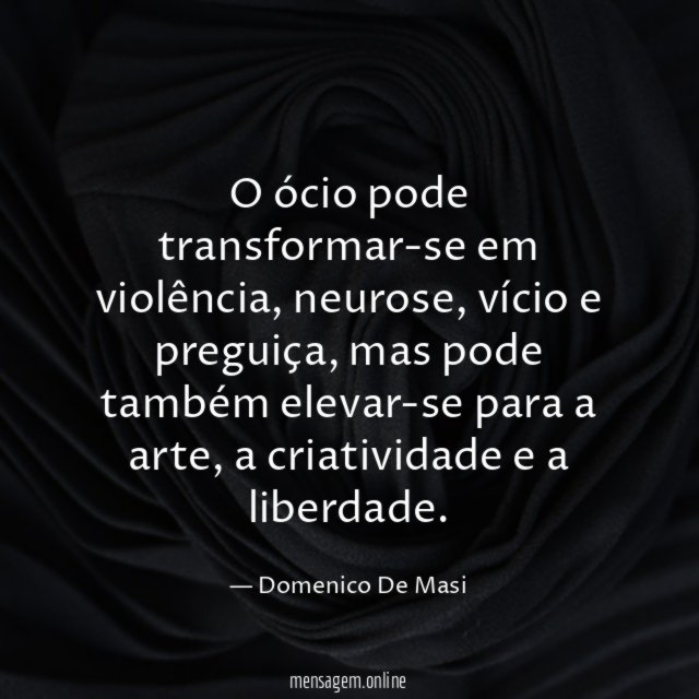 O ócio pode transformar-se em violência