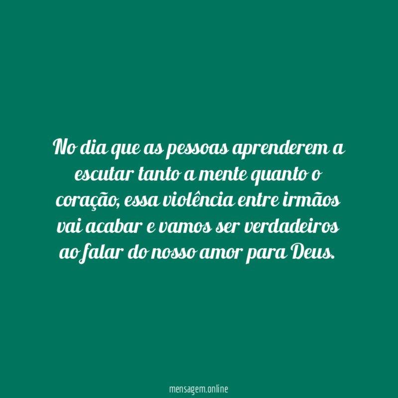 No dia que as pessoas aprenderem a escutar