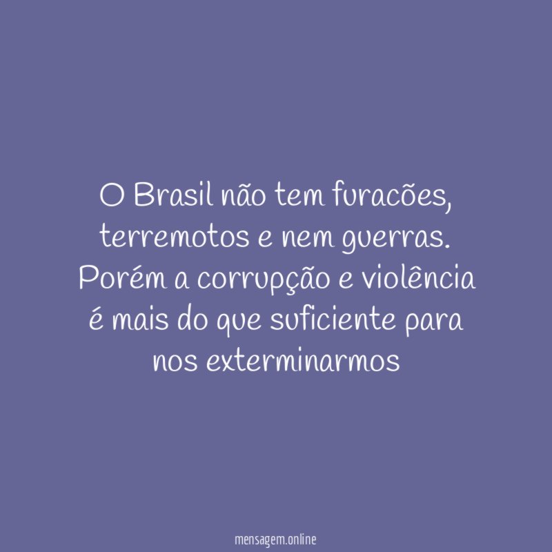 O Brasil não tem furacões