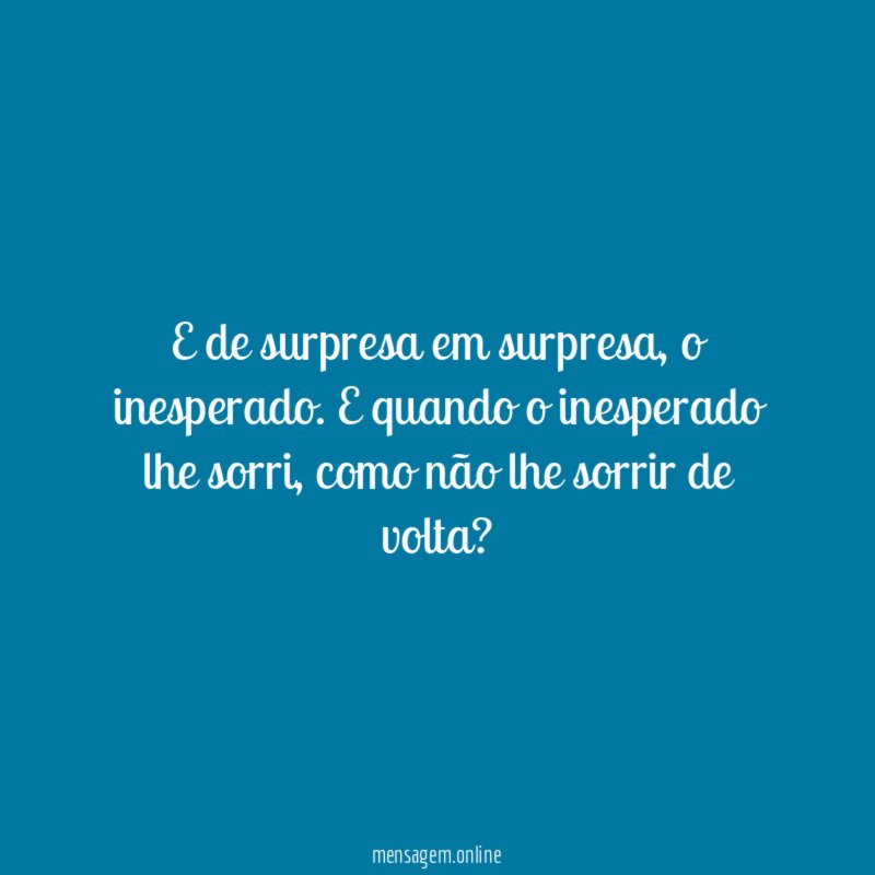 E de surpresa em surpresa