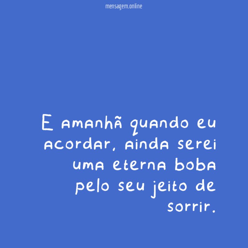 E amanhã quando eu acordar