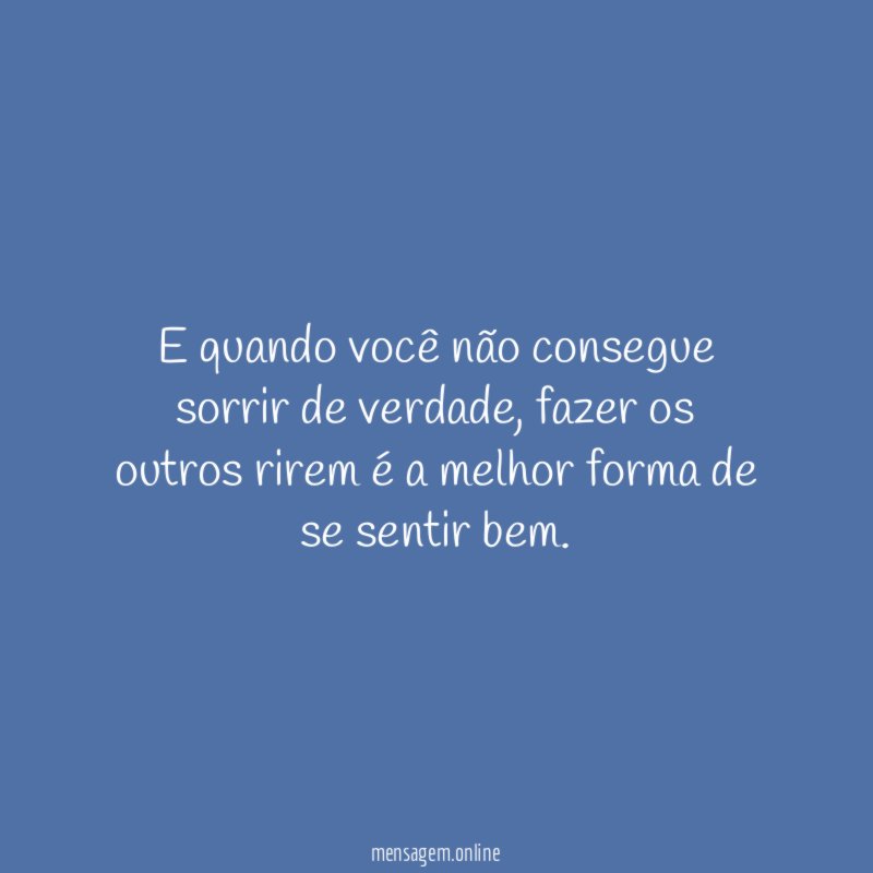 E quando você não consegue sorrir de verdade