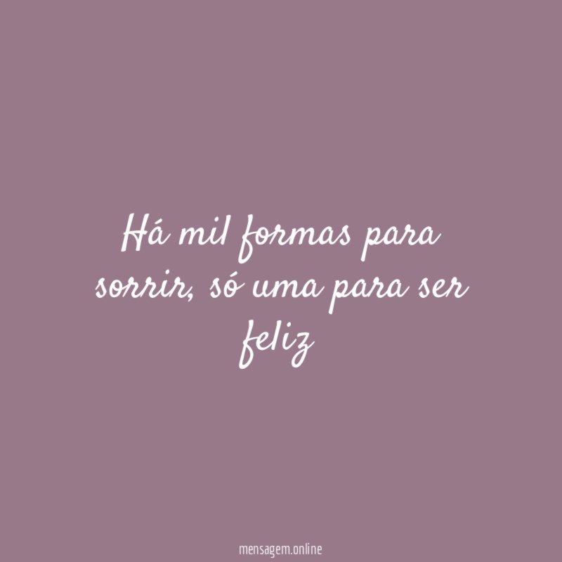 Há mil formas para sorrir