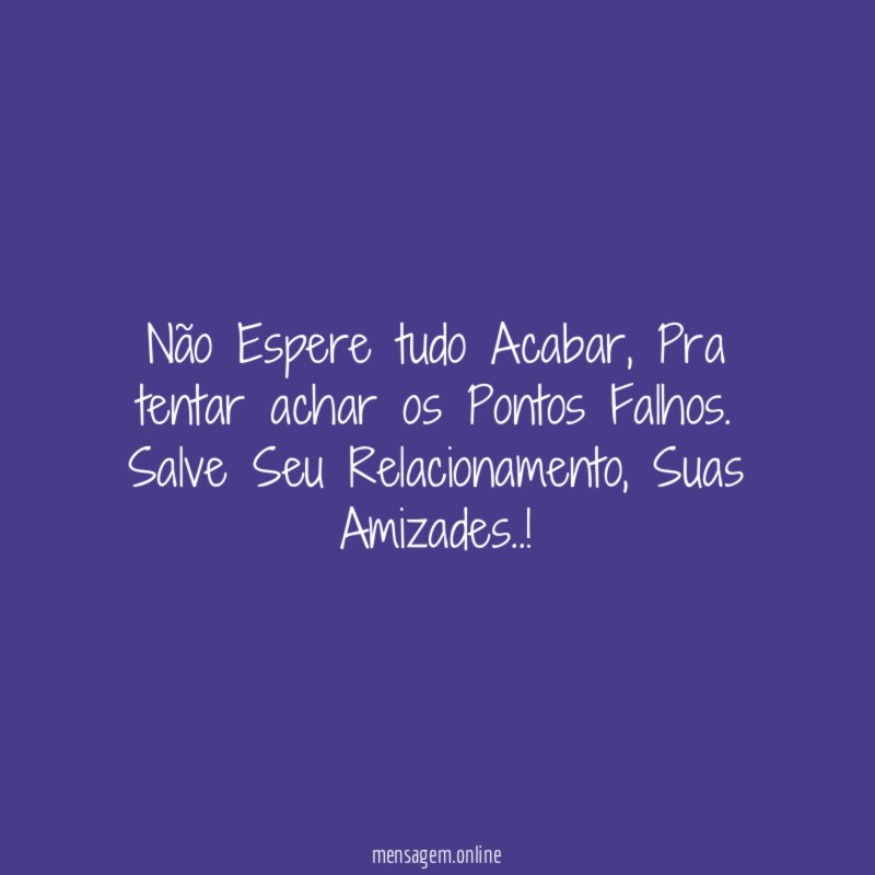 Não Espere tudo Acabar