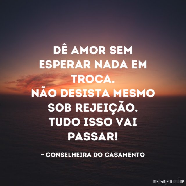 Dê amor sem esperar nada em troca