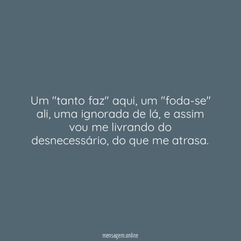 Um "tanto faz" aqui