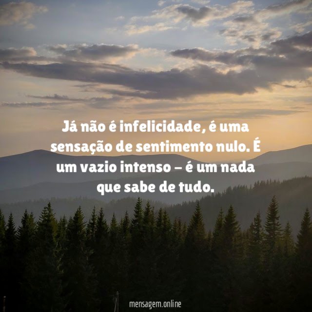 Já não é infelicidade