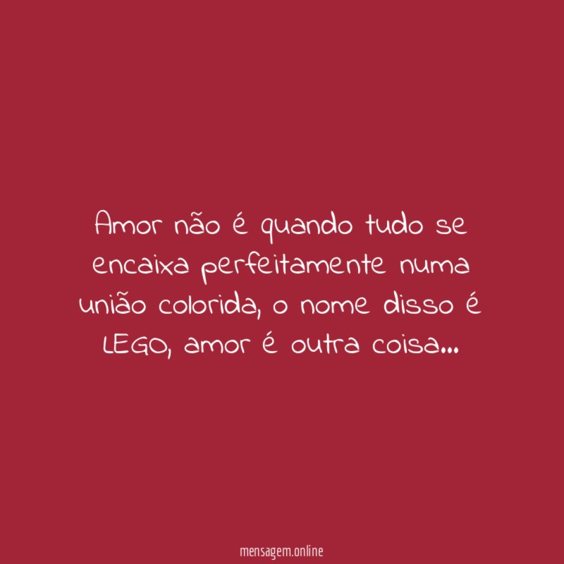 Amor não é quando tudo se encaixa perfeitamente numa união colorida