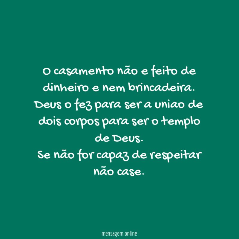 O casamento não e feito de dinheiro e nem brincadeira