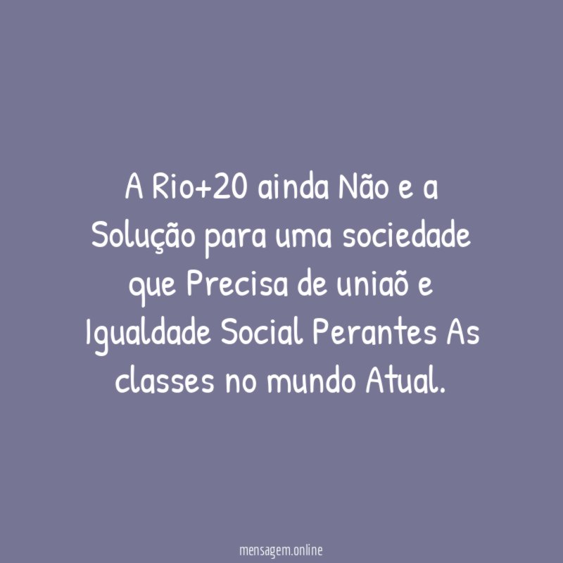 A Rio+20 ainda Não e a Solução para
