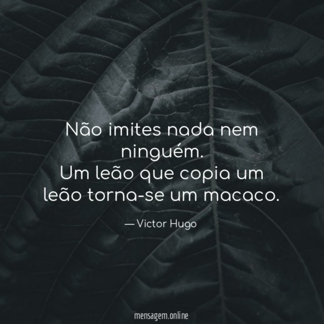 Não imites nada nem ninguém