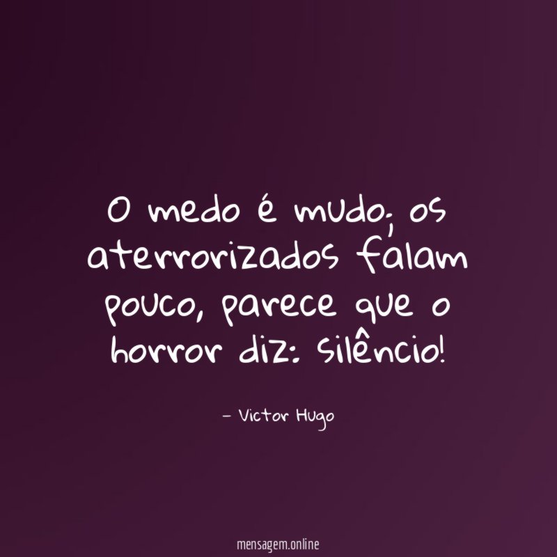 O medo é mudo