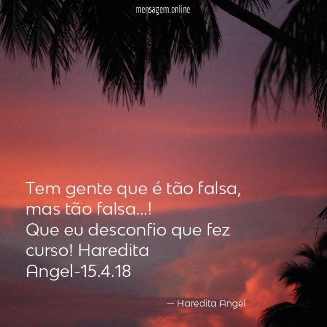 Tem gente que é tão falsa
