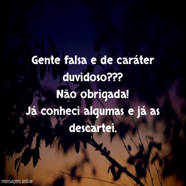 Gente falsa e de caráter duvidoso