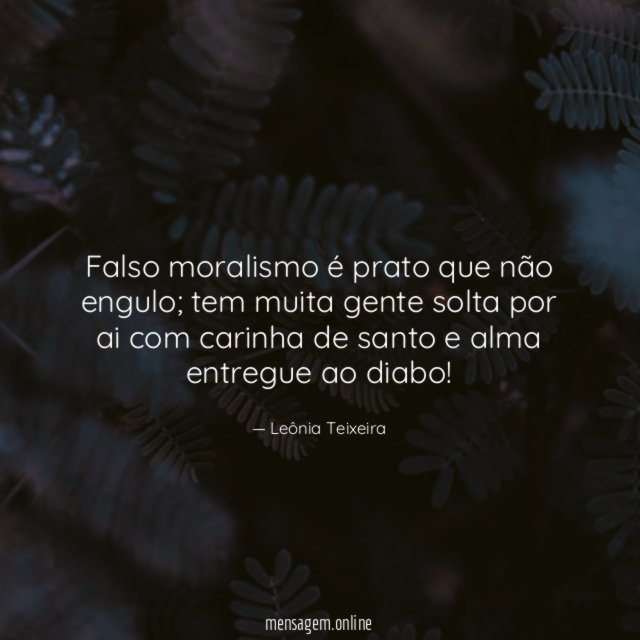 Falso moralismo é prato que não engulo