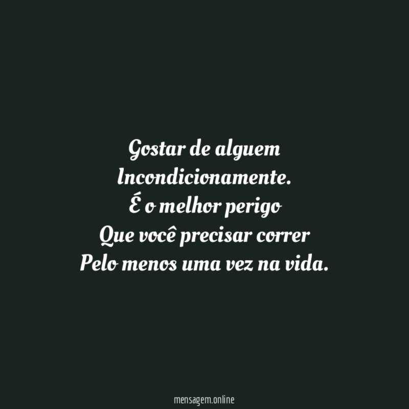Gostar de alguem Incondicionamente